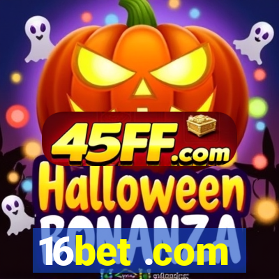 16bet .com